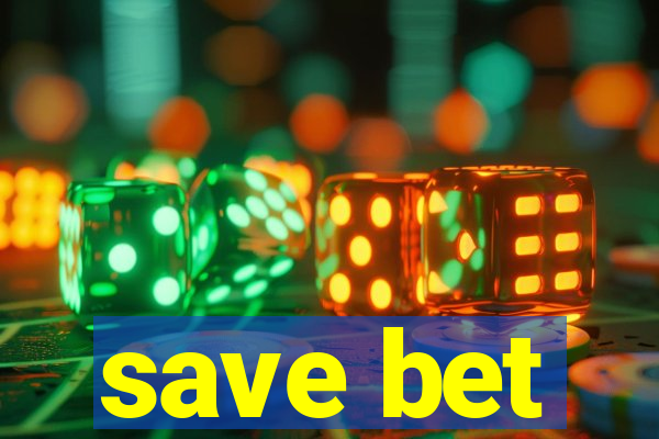 save bet